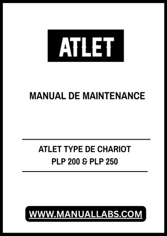 Discover the essential ATLET TYPE DE CHARIOT PLP 200 & PLP 250 Manual Maintenance PDF file, your go-to resource for ensuring optimal performance and longevity of your equipment. This comprehensive guide provides detailed maintenance procedures, troubleshooting tips, and safety protocols tailored specifically for the PLP 200 and PLP 250 models.