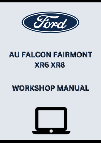 AU FALCON FAIRMONT XR6 XR8 WORKSHOP MANUAL - PDF 