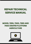 MODEL 725D, 730D, 735D AND 740D DRAPER PLATFORM REPAIR TECHNICAL SERVICE MANUAL - PDF
