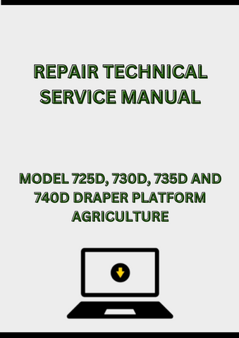MODEL 725D, 730D, 735D AND 740D DRAPER PLATFORM REPAIR TECHNICAL SERVICE MANUAL - PDF