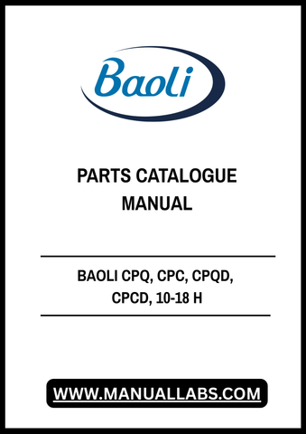 Discover the ultimate resource for your BAOLI CPQ, CPC, CPQD, and CPCD models with our comprehensive 10-18 H Parts Catalogue Manual. This PDF file is meticulously designed to provide you with detailed parts information, ensuring you have everything you need for efficient maintenance and repairs.
