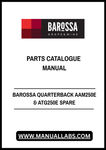 Discover the ultimate resource for maintaining your Barossa Quarterback AAM250E and ATG250E with our comprehensive Spare Parts Catalogue Manual. This PDF file is meticulously designed to provide you with detailed diagrams and part numbers, ensuring you can easily identify and order the components you need for optimal performance.