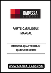 Discover the ultimate resource for maintaining your Barossa Quarterback QUA250ER with our comprehensive Spare Parts Catalogue Manual. This PDF file is designed to provide you with detailed information on all available spare parts, ensuring you can easily identify and order the components you need for optimal performance.