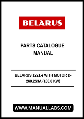Discover the comprehensive BELARUS 1221.4 with Motor D-260.2S3A (100.0 kW) Parts Catalogue Manual, designed for efficient maintenance and repair of your machinery. This PDF file, catalog number 1221.4-0000010-01, serves as an essential resource for technicians and operators, providing detailed diagrams and part specifications to ensure optimal performance.