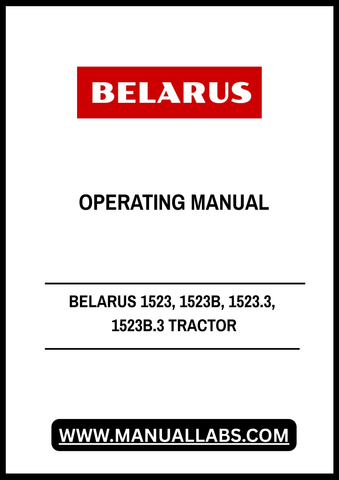 Discover the essential BELARUS 1523, 1523B, 1523.3, and 1523B.3 Tractor Operating Manual, now available in a convenient PDF format. This comprehensive guide is designed to enhance your understanding and operation of these powerful tractors, ensuring you get the most out of your investment.