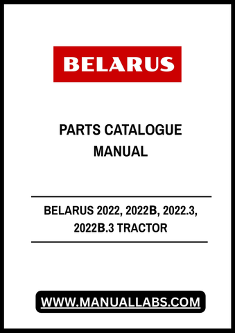 Discover the comprehensive BELARUS 2022 Tractor Parts Catalogue Manual, a must-have PDF resource for all tractor enthusiasts and professionals. This detailed manual covers models 2022, 2022В, 2022.3, and 2022В.3, providing you with essential information to keep your machinery running smoothly.