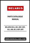 Discover the ultimate resource for your BELARUS machinery with our comprehensive Parts Catalogue Manual, available in a convenient PDF format. This manual covers a wide range of models, including the BELARUS 80.1, 80.3, 80У, 82У, 82.1, 820, 82.3, 82Р, and 82П, ensuring you have access to essential information for maintenance and repairs.