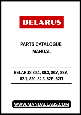 Discover the ultimate resource for your BELARUS machinery with our comprehensive Parts Catalogue Manual, available in a convenient PDF format. This manual covers a wide range of models, including the BELARUS 80.1, 80.3, 80У, 82У, 82.1, 820, 82.3, 82Р, and 82П, ensuring you have access to essential information for maintenance and repairs.