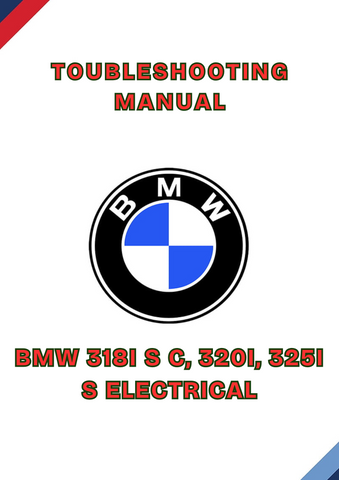 BMW 318I S C, 320I, 325I S ELECTRICAL TOUBLESHOOTING MANUAL - PDF