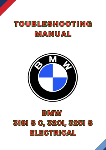 BMW 318I S C, 320I, 325I S ELECTRICAL TOUBLESHOOTING MANUAL - PDF