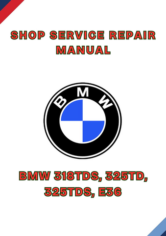 BMW 318TDS, 325TD, 325TDS, E36 SHOP SERVICE REPAIR MANUAL - PDF