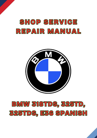 BMW 318TDS, 325TD, 325TDS, E36 SPANISH SHOP SERVICE REPAIR MANUAL - PDF