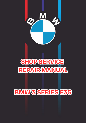 BMW 3 SERIES E36 SHOP SERVICE REPAIR MANUAL - PDF