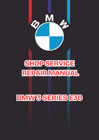 BMW 3 SERIES SHOP SERVICE REPAIR MANUAL - PDF