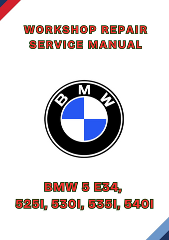 BMW 5 E34, 525I, 530I, 535I, 540I WORKSHOP REPAIR SERVICE MANUAL - PDF