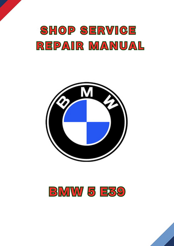 BMW 5 E39 SHOP SERVICE REPAIR MANUAL - PDF