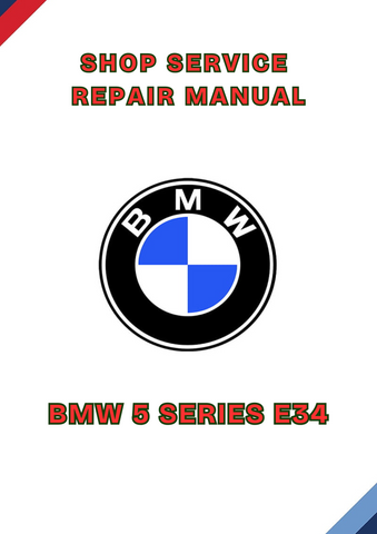 BMW 5 SERIES E34 SHOP SERVICE REPAIR MANUAL - PDF