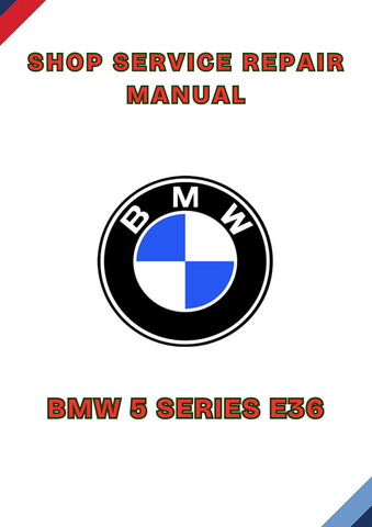 BMW 5 SERIES E36 SHOP SERVICE REPAIR MANUAL - PDF