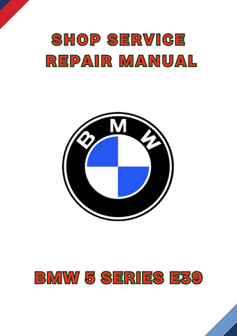 BMW 5 SERIES E39 SHOP SERVICE REPAIR MANUAL - PDF