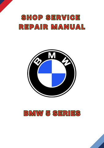 BMW 5 SERIES SHOP SERVICE REPAIR MANUAL - PDF 