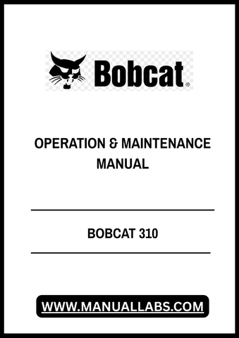 Discover the essential BOBCAT 310 Operation & Maintenance Manual, now available in a convenient PDF format. This comprehensive guide is designed to help you maximize the performance and longevity of your BOBCAT 310 equipment. With detailed instructions and expert tips, you can ensure that your machine operates at its best.