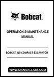 Unlock the full potential of your BOBCAT 319 Compact Excavator with our comprehensive Operation & Maintenance Manual, available in a convenient PDF format. This essential guide provides detailed instructions and insights to ensure optimal performance and longevity of your equipment.