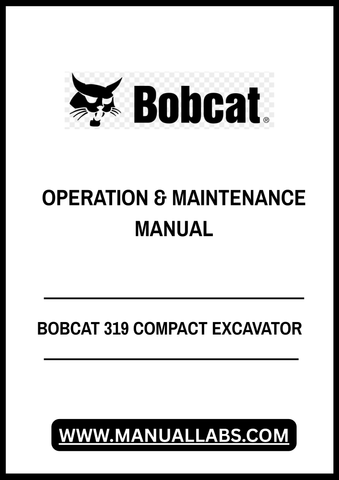 Unlock the full potential of your BOBCAT 319 Compact Excavator with our comprehensive Operation & Maintenance Manual, available in a convenient PDF format. This essential guide provides detailed instructions and insights to ensure optimal performance and longevity of your equipment.