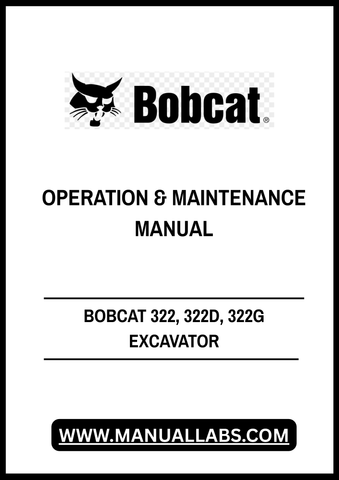 Discover the essential BOBCAT 322, 322D, and 322G Excavator Operation & Maintenance Manual, now available in a convenient PDF format. This comprehensive guide is designed to enhance your understanding of your excavator's operation, ensuring optimal performance and longevity.