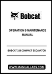 Discover the essential BOBCAT 329 Compact Excavator Operation & Maintenance Manual, now available in a convenient PDF format. This comprehensive guide is designed to help you maximize the performance and longevity of your excavator, ensuring you have all the necessary information at your fingertips.
