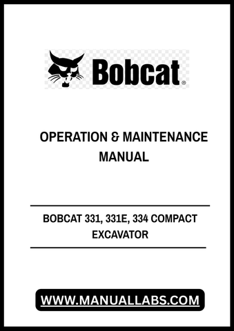 Enhance your operational efficiency with the BOBCAT 331, 331E, and 334 Compact Excavator Operation & Maintenance Manual (Part No. 6986942). This comprehensive PDF file is designed to provide you with essential information for the effective use and upkeep of your excavator, ensuring optimal performance on every job site.
