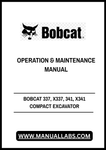 Discover the essential BOBCAT 337, X337, 341, and X341 Compact Excavator Operation & Maintenance Manual, now available in a convenient PDF format. This comprehensive guide is designed to enhance your understanding of your excavator's operation, ensuring optimal performance and longevity.