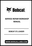 Unlock the full potential of your BOBCAT 371 Loader with our comprehensive Service Repair Workshop Manual, available in a convenient PDF format. This essential guide is designed to provide you with detailed instructions, diagrams, and troubleshooting tips to keep your equipment running smoothly and efficiently.