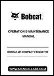 Discover the essential BOBCAT 425 Compact Excavator Operation & Maintenance Manual (A1HW11001) in a convenient PDF format. This comprehensive guide is designed to help you maximize the performance and longevity of your excavator, ensuring you have all the necessary information at your fingertips.