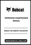 Unlock the full potential of your BOBCAT 430 Compact Excavator with our comprehensive Operation & Maintenance Manual, available in a convenient PDF format. This essential guide provides detailed instructions and insights to ensure optimal performance and longevity of your equipment.