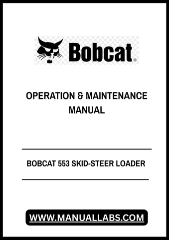 BOBCAT 553 SKID-STEER LOADER OPERATION & MAINTENANCE MANUAL 6904701 - PDF FILE