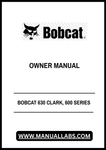 Discover the essential BOBCAT 630 CLARK, 600 SERIES OWNER MANUAL in a convenient PDF format. This comprehensive guide is designed to provide you with all the necessary information to operate and maintain your equipment effectively. With easy navigation and clear instructions, you can quickly find the details you need to keep your machine running smoothly.