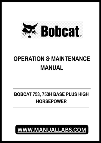 Discover the ultimate resource for your BOBCAT 753 and 753H with our comprehensive Base Plus High Horsepower Operation & Maintenance Manual. This PDF file is designed to provide you with all the essential information you need to keep your equipment running smoothly and efficiently.