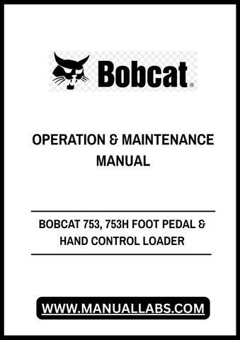 Discover the essential BOBCAT 753 and 753H Foot Pedal & Hand Control Loader Operation & Maintenance Manual (Part No. 6900374) in a convenient PDF format. This comprehensive guide is designed to enhance your understanding of loader operations, ensuring you can maximize the performance and longevity of your equipment.