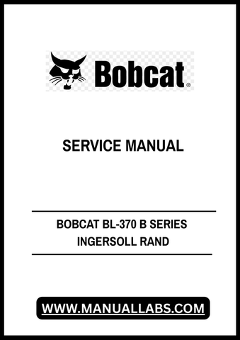 Unlock the full potential of your BOBCAT BL-370 B Series with the Ingersoll Rand Service Manual (572711001) in a convenient PDF format. This comprehensive guide is designed to provide you with essential information for maintenance, troubleshooting, and repair, ensuring your equipment operates at peak performance.