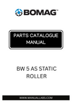 Discover the BOMAG BW 5 AS Static Roller Parts Catalogue Manual, a comprehensive resource designed for professionals seeking to maintain and repair their equipment efficiently. This manual, identified by the part number 901B15831002, provides detailed diagrams and specifications that ensure you have all the information needed for optimal performance.