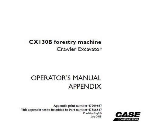 UNLOCK THE FULL POTENTIAL OF YOUR CASE CX130B FORESTRY MACHINE WITH OUR COMPREHENSIVE OPERATOR’S MANUAL IN PDF FORMAT.