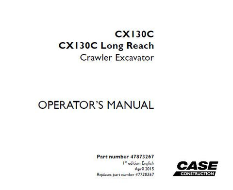 NLOCK THE FULL POTENTIAL OF YOUR CASE CX130C AND CX130C LONG REACH CRAWLER EXCAVATOR WITH OUR COMPREHENSIVE OPERATOR’S MANUAL IN PDF FORMAT. 