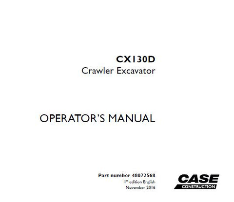 UNLOCK THE FULL POTENTIAL OF YOUR CASE CX130D CRAWLER EXCAVATOR WITH OUR COMPREHENSIVE OPERATOR’S MANUAL IN PDF FORMAT. 
