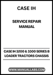 UNLOCK THE FULL POTENTIAL OF YOUR CASE IH 3200 & 3300 SERIES B LOADER TRACTORS WITH OUR COMPREHENSIVE CHASSIS SERVICE REPAIR MANUAL IN PDF FORMAT. 