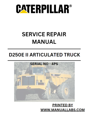 CATERPILLAR D250E II ARTICULATED TRUCK SERVICE REPAIR MANUAL 4PS - PDF FILE DOWNLOAD