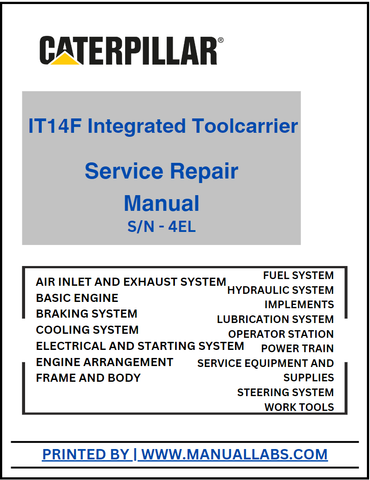 CATERPILLAR IT14F INTEGRATED TOOLCARRIER SERVICE REPAIR MANUAL 4EL00001-UP - PDF FILE DOWNLOAD