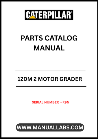 Enhance your maintenance and repair capabilities with the CAT 120M 2 Motor Grader Parts Catalog Manual. Specifically designed for serial number R9N, this comprehensive manual provides detailed diagrams and part numbers, ensuring you have the right information at your fingertips for efficient servicing.