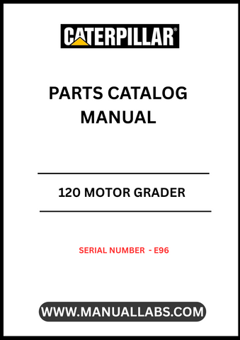 Discover the essential CAT 120 Motor Grader Parts Catalog Manual, specifically designed for serial number E96. This comprehensive manual serves as your go-to resource for identifying and sourcing the right parts for your motor grader, ensuring optimal performance and longevity of your equipment.