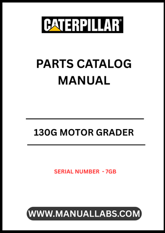 Discover the essential CAT 130G Motor Grader Parts Catalog Manual, specifically designed for serial number 7GB. This comprehensive manual serves as your go-to resource for identifying and sourcing the right parts for your motor grader, ensuring optimal performance and longevity of your equipment.