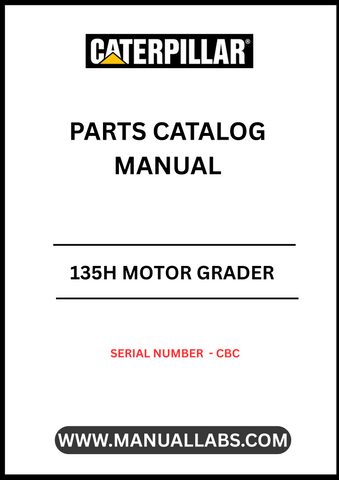 Discover the essential CAT 135H Motor Grader Parts Catalog Manual, designed specifically for serial number CBC. This comprehensive manual is your go-to resource for identifying and sourcing the right parts for your motor grader, ensuring optimal performance and longevity of your equipment.